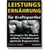 Leistungsernährung Für Kraftsportler (Christian Von Loeffelholz) 1 Leistungsernährung Für Kraftsportler (Christian Von Loeffelholz) -Sport Verkauf 603 book 704207 image1 1420452207 159 0.jpg 51