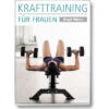 Krafttraining Für Frauen (Birgit Müller) 1 Krafttraining Für Frauen (Birgit Müller) -Sport Verkauf krafttraining f r frauen